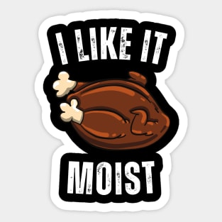 i like it moist gift Sticker